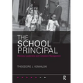 The School Principal: Visionary Leadership and Competent Management - Paperback