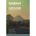Sabah from the Ground: The 2020 Elections and the Politics of Survival - Paperback