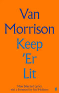Keep 'er Lit: New Selected Lyrics - Hardcover