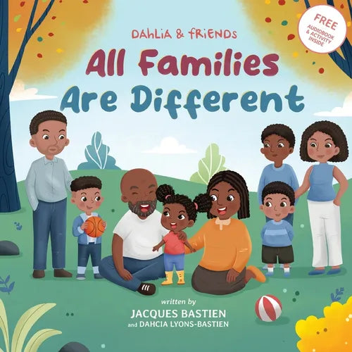 All Families Are Different: A Children's Book About Various Family Dynamics - Paperback