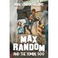 Max Random and the Zombie 500 - Paperback