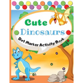 Cute Dinosaurs Dot Marker Activity Book: Dot Markers Activity Book: Cute Dinosaurs Easy Guided BIG DOTS Gift For Kids Ages 1-3, 2-4, 3-5, Baby, Toddle - Paperback