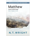 Matthew for Everyone, Part 2: 20th Anniversary Edition with Study Guide, Chapters 16-28 - Paperback