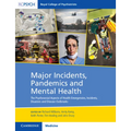 Major Incidents, Pandemics and Mental Health: The Psychosocial Aspects of Health Emergencies, Incidents, Disasters and Disease Outbreaks - Paperback