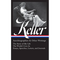 Helen Keller: Autobiographies & Other Writings (Loa #378): The Story of My Life / The World I Live in / Essays, Speeches, Letters, and Jour Nals - Hardcover