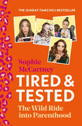 Tired and Tested: The Wild Ride Into Parenthood - Paperback