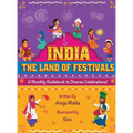 India - The Land of Festivals: A Monthly Guidebook to Diverse Celebrations - Hardcover