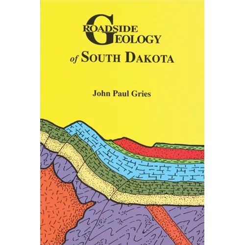 Roadside Geology of South Dakota - Paperback