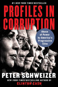 Profiles in Corruption: Abuse of Power by America's Progressive Elite - Paperback