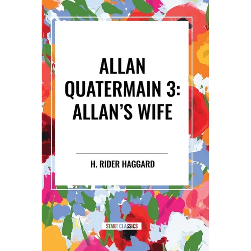 Allan Quatermain #3: Allan's Wife - Paperback