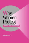 Why Women Protest: Women's Movements in Chile - Paperback