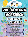Summer Math Pre Algebra Workbook Grade 7-8 Bridge Building Activities: 7th to 8th Grade Summer Pre Algebra Essential Skills Practice Worksheets - Paperback