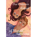 Our Common Hatred of Florida Summers - Paperback
