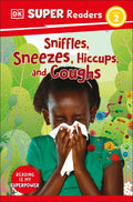 DK Super Readers Level 2 Sniffles, Sneezes, Hiccups, and Coughs - Paperback