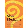 Slow Medicine: Hope and Healing for Chronic Illness - Paperback