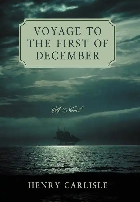 Voyage to the First of December - Hardcover
