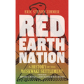 Red Earth Nation: A History of the Meskwaki Settlement Volume 10 - Hardcover