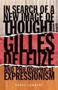 In Search of a New Image of Thought: Gilles Deleuze and Philosophical Expressionism - Paperback