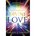 A Journey Into Divine Love: A Revelation of the Song of Songs - Paperback