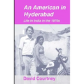 An American in Hyderabad: Life in India in the 1970s - Paperback