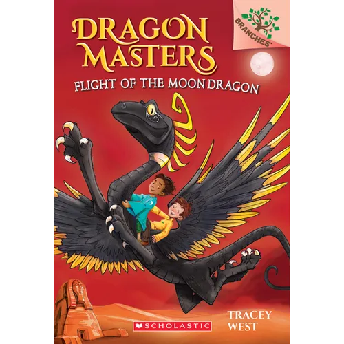 Flight of the Moon Dragon: A Branches Book (Dragon Masters #6): Volume 6 - Library Binding