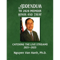 Addendum to My 2020 Memoir Honor and Trust: Catching the Live Streams 2021-2025 - Paperback