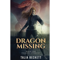 Dragon Missing: Dragon Apparent Book 1 - Paperback