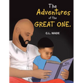 The Adventures of the Great One.: Patience Is a Virtue - Paperback