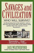 Savages and Civilization: Who Will Survive? - Paperback