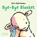 Life's Little Lessons: Bye-Bye Blanket - Board Book