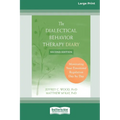 Dialectical Behavior Therapy Diary: Monitoring Your Emotional Regulation Day by Day (16pt Large Print Format) - Paperback