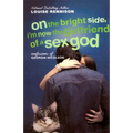 On the Bright Side, I'm Now the Girlfriend of a Sex God: Further Confessions of Georgia Nicolson - Paperback