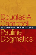 Pauline Dogmatics: The Triumph of God's Love - Hardcover