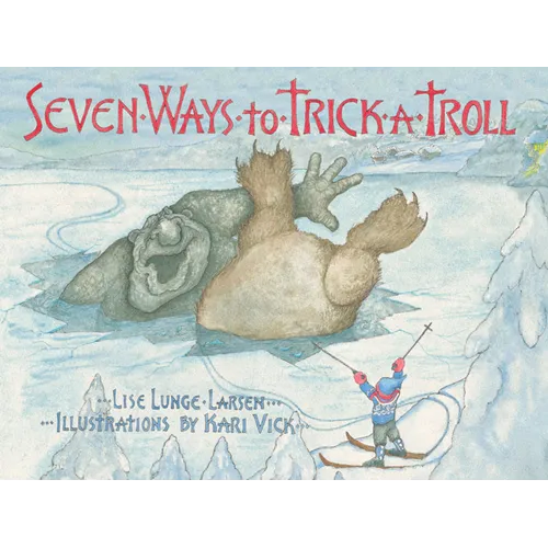Seven Ways to Trick a Troll - Hardcover