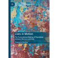 Lives in Motion: The Transnational Making of Population Between Morocco and Italy - Hardcover