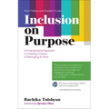 Inclusion on Purpose: An Intersectional Approach to Creating a Culture of Belonging at Work - Paperback