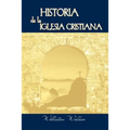 Historia de la Iglesia Cristiana (Spanish: A History of the Christian Church) - Paperback