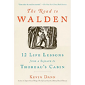The Road to Walden: 12 Life Lessons from a Sojourn to Thoreau's Cabin - Paperback