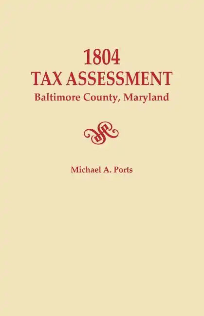 1804 Tax Assessment, Baltimore County, Maryland - Paperback