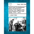 Old Q and the Apothecary Being the Record of a Famous Trial, Together with Some Account of the Fuller Family, 1776 - 1913 - Paperback