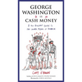 George Washington Is Cash Money: A No-Bullshit Guide to the United Myths of America - Paperback