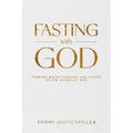 Fasting with God: Finding Breakthrough and Power in the Names of God - Paperback