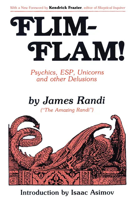 Flim-Flam!: Psychics, Esp, Unicorns, and Other Delusions - Paperback