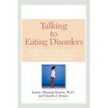 Talking to Eating Disorders: Simple Ways to Support Someone with Anorexia, Bulimia, Binge Eating, or Body Image Issues - Paperback