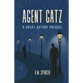 Agent Gatz: A Great Gatsby Prequel - Paperback