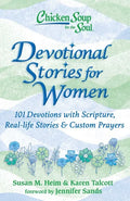 Chicken Soup for the Soul: Devotional Stories for Women: 101 Devotions with Scripture, Real-Life Stories & Custom Prayers - Hardcover