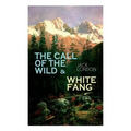 The Call of the Wild & White Fang: Adventure Classics of the American North - Paperback