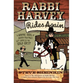 Rabbi Harvey Rides Again: A Graphic Novel of Jewish Folktales Let Loose in the Wild West - Hardcover