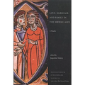Love, Marriage, and Family in the Middle Ages: A Reader - Paperback