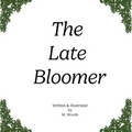 The Late Bloomer - Hardcover